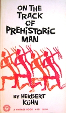 On the track of prehistoric man by Herbert…