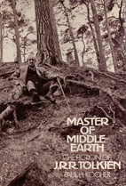 Master of Middle-Earth; The Fiction of J. R.…
