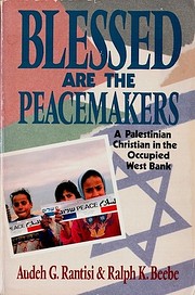 Blessed Are the Peacemakers: A Palestinian…