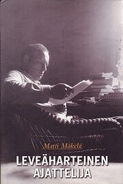 Leveäharteinen ajattelija de Matti Mäkelä