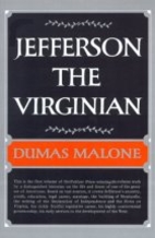Jefferson the Virginian by Dumas Malone