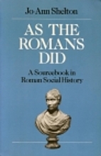 As The Romans Did: A Sourcebook in Roman…