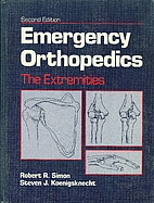 Emergency orthopedics : the extremities by…