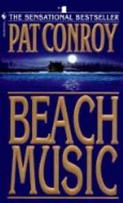 Beach Music: A Novel – tekijä: Pat Conroy
