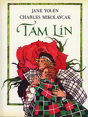 Tam Lin: An Old Ballad Tekijä: Jane Yolen