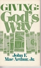 Giving Gods Way by John F. MacArthur