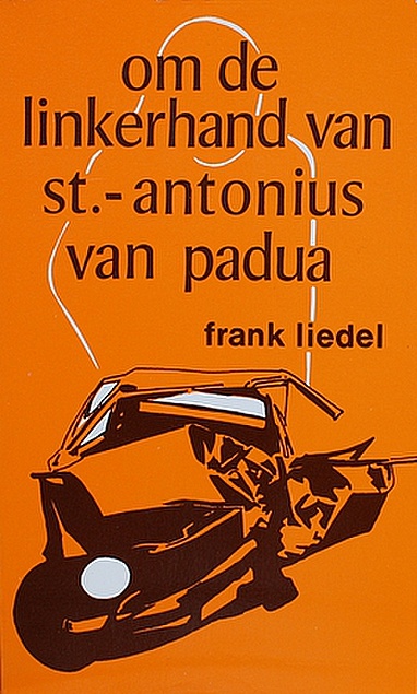 Om de linkerhand van St.-Antonius van Padua – Frank Liedel (boekbespreking door Björn Roose) Om de linkerhand van St.-Antonius van Padua – Frank Liedel (boekbespreking door Björn Roose)