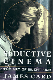 Seductive Cinema: The Art of Silent Film von…