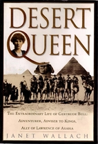 Desert Queen: The Extraordinary Life of…