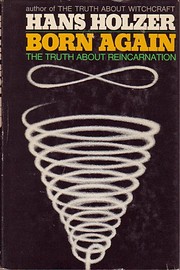 Born Again: The Truth About Reincarnation…