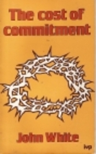 Cost of Commitment by John White