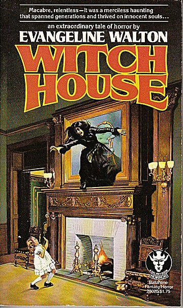 Witch House by Evangeline Walton Witch House by Evangeline Walton