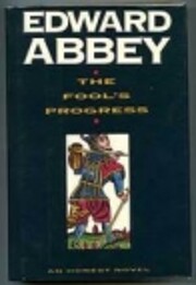 The Fool's Progress de Edward Abbey