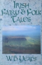 Fairy and Folk Tales of Ireland by W. B.…