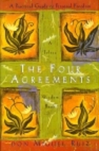The Four Agreements: A Practical Guide to…