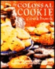 COLOSSAL COOKIE COOKBOOK por Deborah Gray