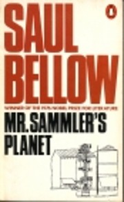 MR SAMMLER'S PLANET af Saul Bellow