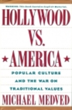 Hollywood vs. America by Michael Medved