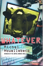 Whatever by Michel Houellebecq