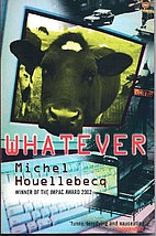 Whatever by Michel Houellebecq