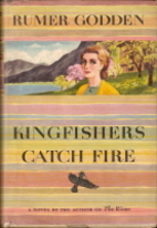 Kingfishers Catch Fire by Rumer Godden