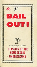 Bail Out! (Classics of the Homosexual…
