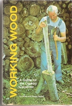 Working Wood: A Guide for the Country…