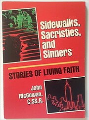 Sidewalks, sacristies, and sinners: Stories…
