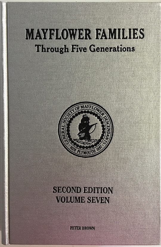 Mayflower Families Through Five Generations, Vol. 7, Peter Brown By ...