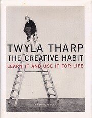 The Creative Habit: Learn It and Use It for…