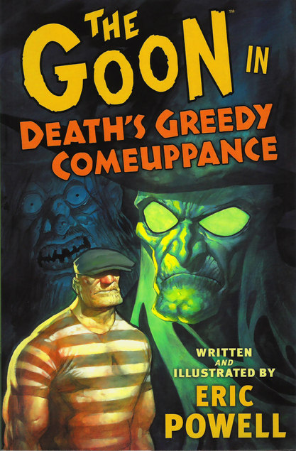 THE GOON: DEATH'S GREEDY COMEUPPANCE by Eric Powell