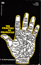 The Practice of Palmistry by C. de…