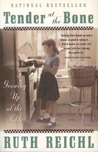Tender at the Bone: Growing Up at the Table…