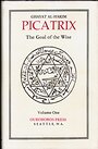 Picatrix (Ghayat Al-Hakim) The Goal of the Wise, Vol. 1 - Maslamah ibn Aḥmad Majrīṭī