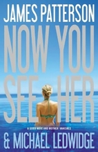 Now You See Her by James Patterson