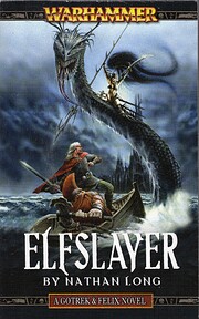 Elfslayer (Gotrek and Felix) de Nathan Long
