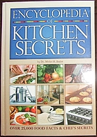 Encyclopedia of Kitchen Secrets by Dr. Myles…