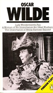 Lady Windemere's Fan, A Woman of No…