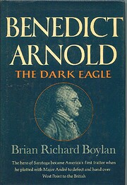 Benedict Arnold: The Dark Eagle by Brian…