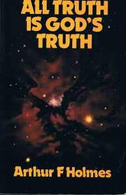 All Truth is God's Truth de Arthur F…