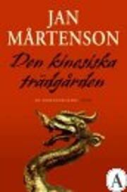 Den kinesiska trädgården : en…