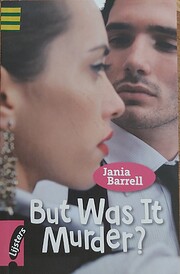But was it Murder? – tekijä: Jania Barrel