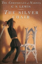 The Silver Chair by C. S. Lewis