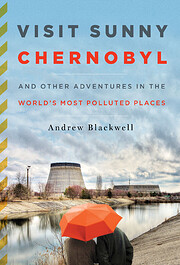 Visit Sunny Chernobyl af Andrew Blackwell