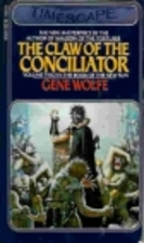 The Claw of the Conciliator by Gene Wolfe