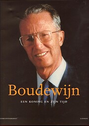 Boudewijn : een koning en zijn tijd de…