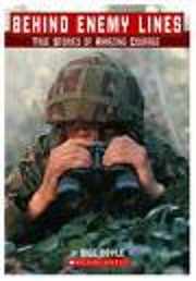 Behind Enemy Lines (True Stories of Amazing…