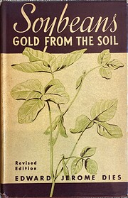 Soybeans: Gold from the Soil af Edward…