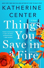 Things You Save in a Fire: A Novel by…