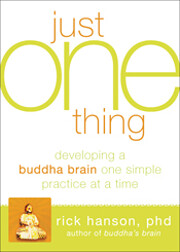 Just One Thing: Developing a Buddha Brain…